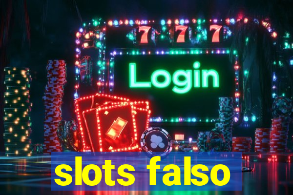 slots falso